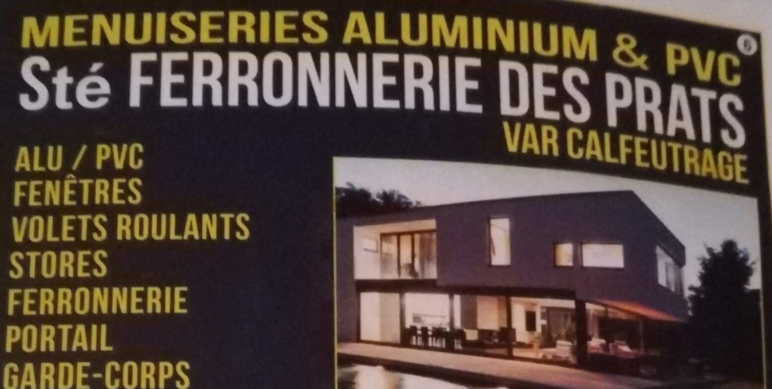 Pose de menuiserie aluminium et PVC, fabrication de portails,de grilles, de garde-corps et de pergolas La Seyne-sur-Mer Ferronnerie des prats